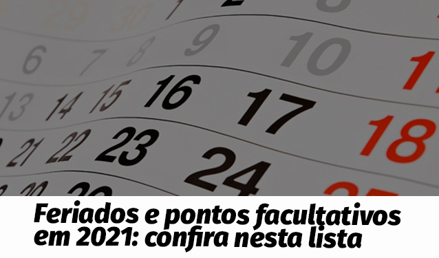 Confira o calendário nacional de feriados e pontos facultativos em 2021 -  PORTAL FEPESP